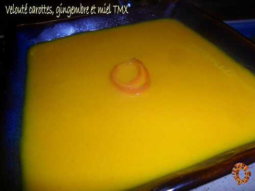 Velouté de carottes, gingembre et miel, version TMX