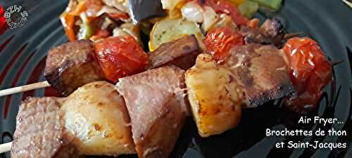 Air Fryer... Brochettes de thon et Saint-Jacques