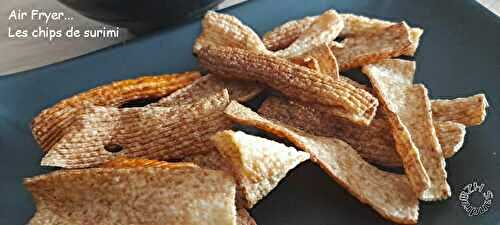 Air Fryer... Les chips de surimi