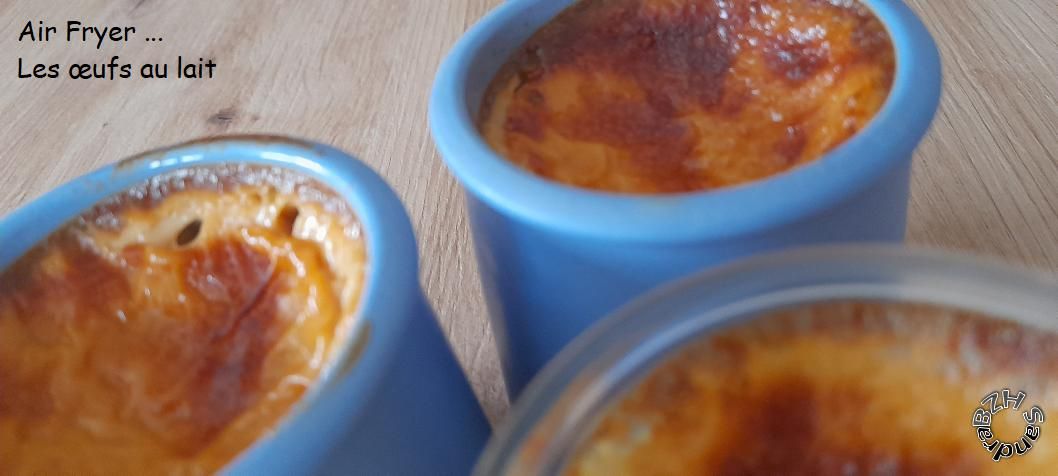 Air Fryer... Les œufs au lait !!!
