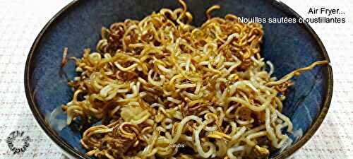 Air Fryer... Nouilles sautées croustillantes