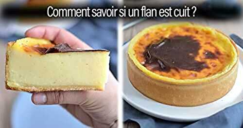 Comment savoir si un flan est cuit ?