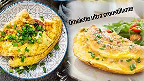 Omelette ultra croustillante : découvrez cette astuce !