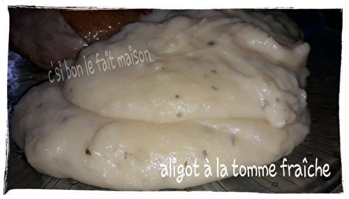 Aligot à la tomme fraîche