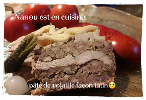 Pâté de volaille façon tatin...