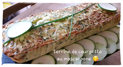 Terrine de courgette au mascarpone