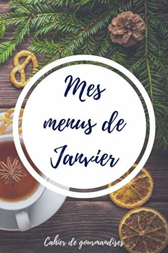 Mes menus du mois de janvier