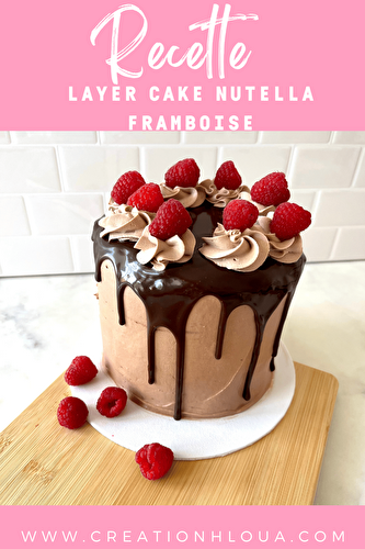 Layer Cake Nutella Framboise