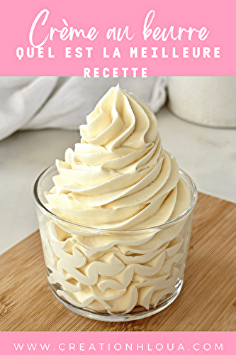 Crème au beurre : quelle est la meilleure recette ?