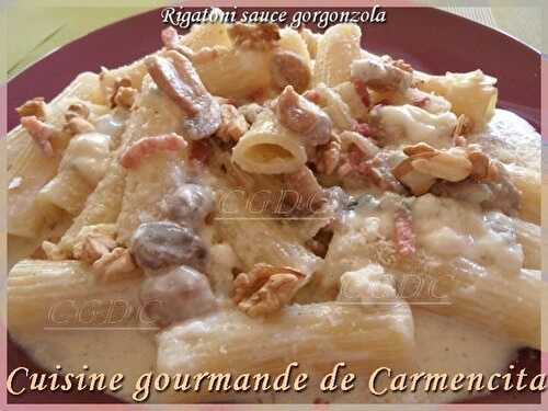 Rigatoni sauce au gorgonzola  - Cuisine Gourmande De Carmencita