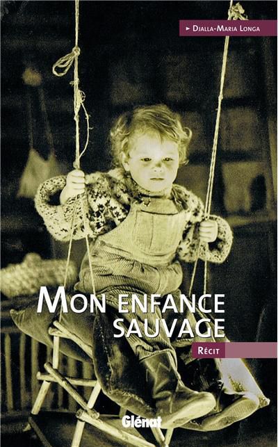 Mon enfance sauvage