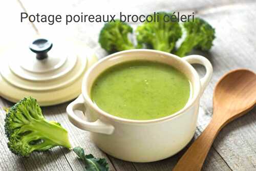 Potage poireaux brocoli céleri