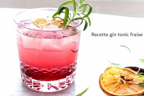 Recette gin tonic fraise