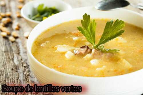 Soupe de lentilles vertes