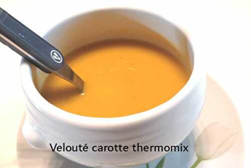 Velouté carotte thermomix