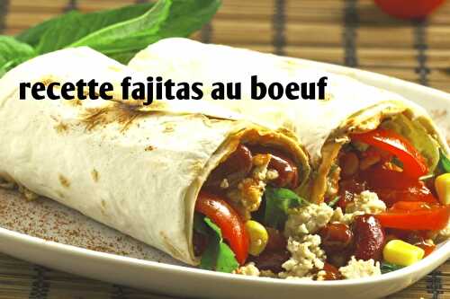 Recette fajitas au boeuf