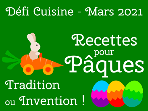 Défi du site de Recette.de du mois de mars : Pâques : Tradition ou Invention