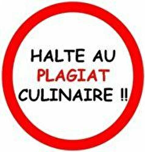 "Le Plagiat Culinaire ... le Nouveau Fléau"