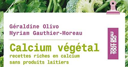 Calcium végétal G. Olivo / M. Gauthier-Moreau