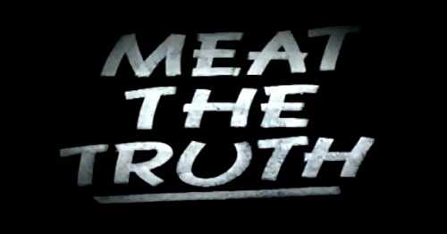 [Documentaire] Meat the Truth - la vérité incarnée