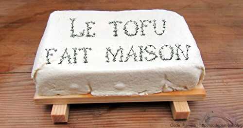 Le tofu maison