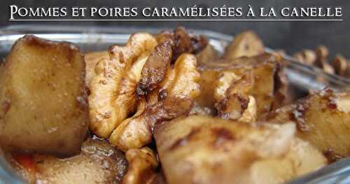 Pommes et poires caramélisées à la cannelle et noix