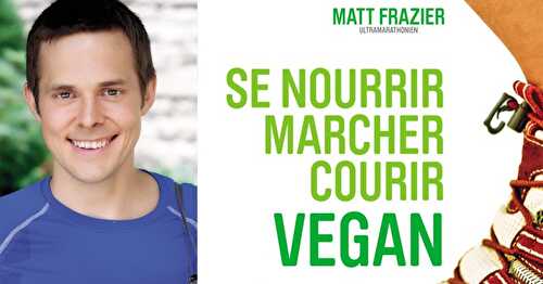 Se nourrir marcher courir Vegan de Matt Frazier