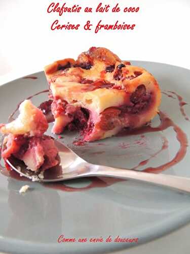 Clafoutis au lait de coco, cerises & framboises