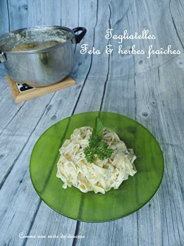 Tagliatelles a la feta et aux herbes – Feta & fresh herbs tagliatelles