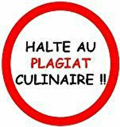 Le Plagiat Culinaire ... le Nouveau Fléau - plaisirs et gourmandises
