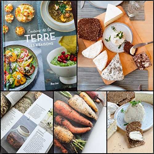 {Livre} Cuisine de la Terre - Les 4 Saisons & Recette du fromage végétal