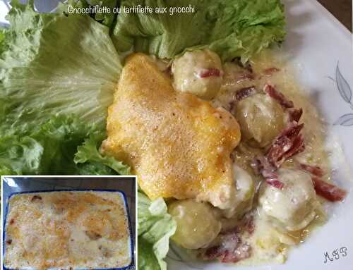 Gnocchiflette ou tartiflette aux gnocchi