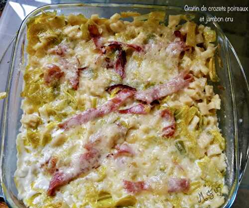 Gratin de crozets poireaux et jambon cru