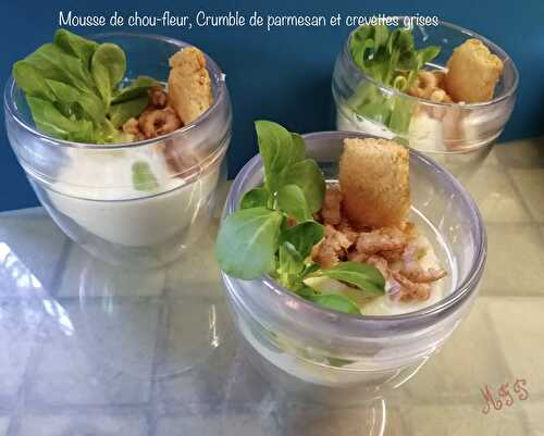 Mousse de chou-fleur, crumble de parmesan et crevettes grises