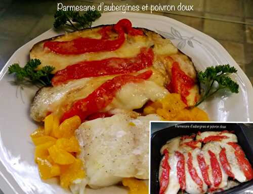 Parmesane d’aubergines et poivrons doux