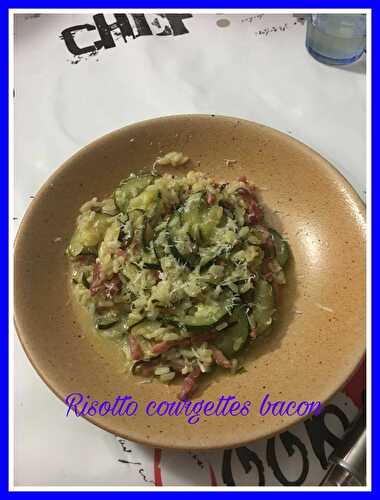 RISOTTO COURGETTES BACON