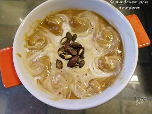 Soupe de châtaignes, panais, et champignons