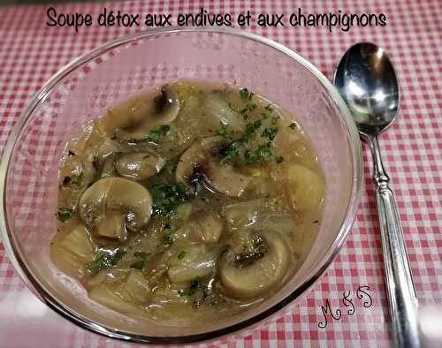 Soupe détox aux endives et aux champignons