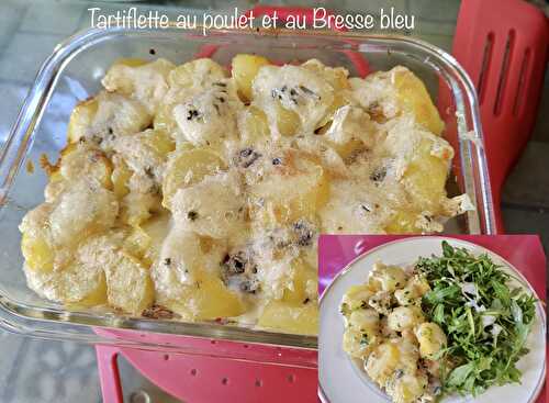 Tartiflette au poulet et au Bresse bleu