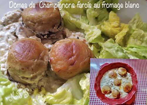 Dômes de  Champignons farcis au fromage blanc