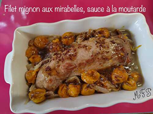 Filet mignon aux mirabelles, sauce à la moutarde