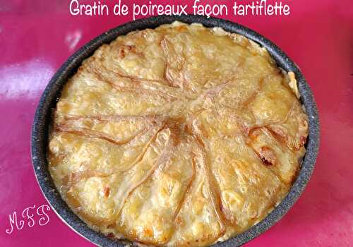 Gratin de poireaux façon tartiflette