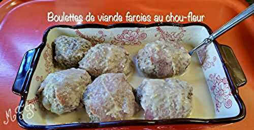 Boulettes de viande farcies au chou-fleur