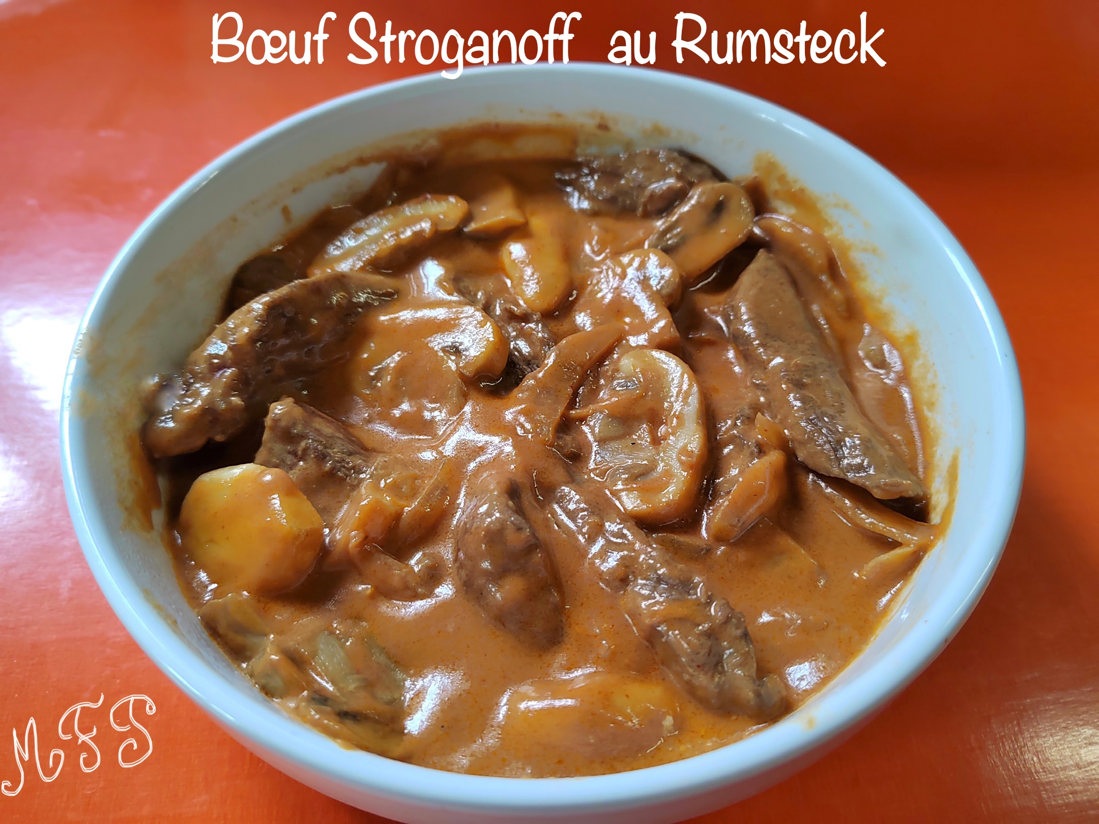 Bœuf Stroganoff  au Rumsteck