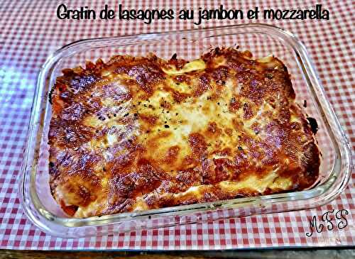 Gratin de lasagnes au jambon et mozzarella