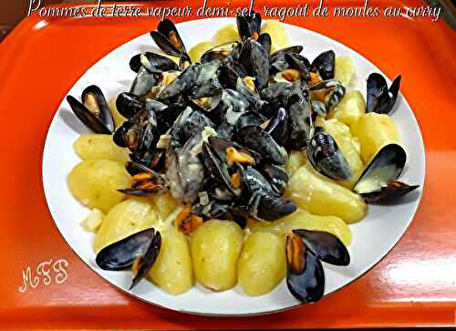 Pommes de terre vapeur demi-sel, ragoût de moules au curry