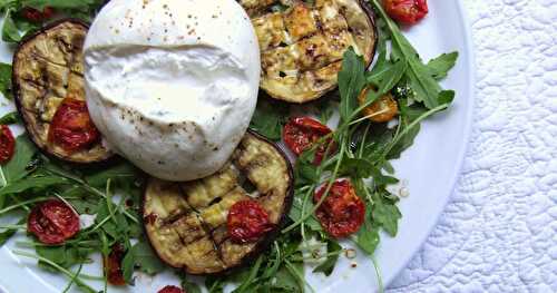 SALADE D'AUBERGINES GRILLÉES À LA BURRATA