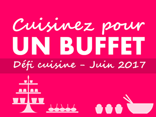 Défi Cuisinez pour un buffet