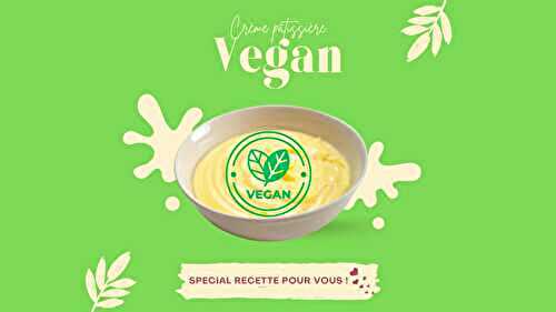 Crème Pâtissière Végan - Crème Pâtissière