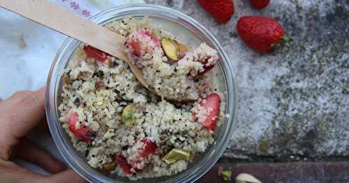 Taboulé aux fraises, pistaches et fleur d'oranger